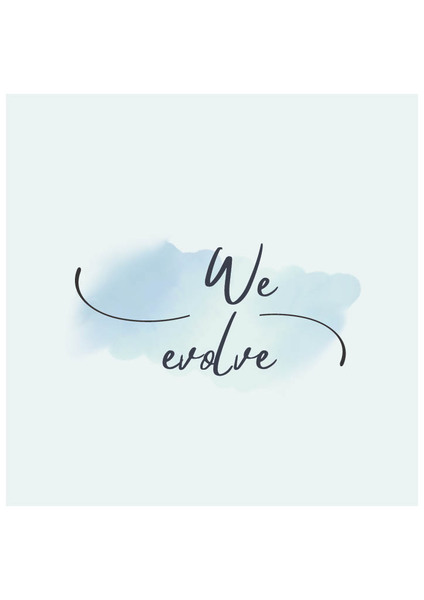 We Evolve